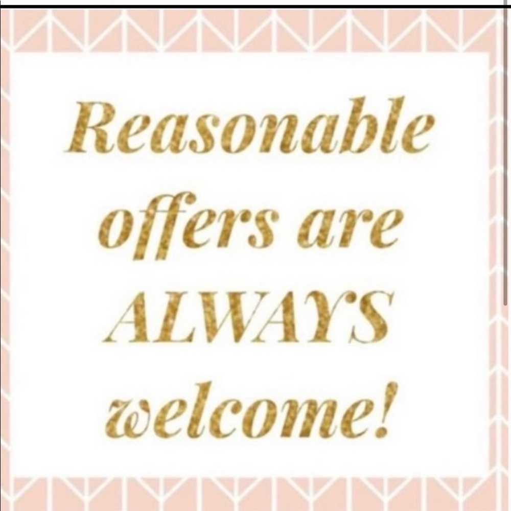 Reasonable Offers Only Please!